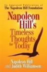 Napoleon Hill, Judith Williamson, Williamson Judith - Napoleon Hill's Timeless Thoughts for Today