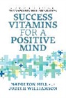 Napoleon Hill, Judith Williamson, Williamson Judith - Success Vitamins for a Positive Mind