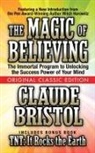 Claude Bristol, Mitch Horowitz, Horowitz Mitch - The Magic of Believing (Original Classic Edition)