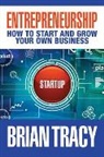 Dan Strutzel, Brian Tracy, Tracy Brian - Entrepreneurship
