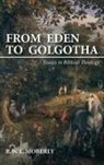 R. W. L. Moberly, Walter Moberly - From Eden to Golgotha