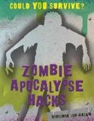 Virginia Loh-Hagan - Zombie Apocalypse Hacks