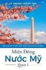 Le Thanh Hoang Dan - Mi?n Ðông Nu?c M?: Volume 3