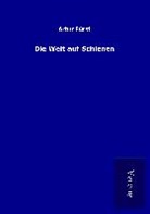 Artur Fürst - Die Welt auf Schienen