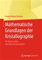 Franka Miriam Brückler - Mathematische Grundlagen der Kristallographie