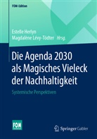 Estell Herlyn, Estelle Herlyn, Lévy-Tödter, Lévy-Tödter, Magdalène Lévy-Tödter - Die Agenda 2030 als "Magisches Vieleck" der Nachhaltigkeit