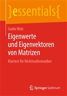 Guido Walz - Eigenwerte und Eigenvektoren von Matrizen