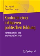 Tin Hölzel, Tina Hölzel, Jahr, Jahr, David Jahr - Konturen einer inklusiven politischen Bildung