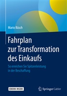 Mario Büsch - Fahrplan zur Transformation des Einkaufs, m. 1 Buch, m. 1 E-Book
