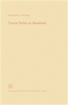 Michael Francis Atiyah - Vector Fields on Manifolds