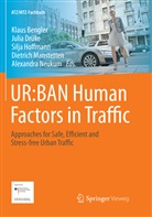 Klaus Bengler, Juli Drüke, Julia Drüke, Silja Hoffmann, Silja Hoffmann et al, Dietrich Manstetten... - UR:BAN Human Factors in Traffic