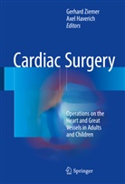 Haverich, Haverich, Axel Haverich, Gerhar Ziemer, Gerhard Ziemer - Cardiac Surgery