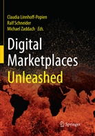 Claudia Linnhoff-Popien, Ral Schneider, Ralf Schneider, Michael Zaddach - Digital Marketplaces Unleashed