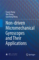 Guosheng Wang, Fuxu Zhang, Fuxue Zhang, We Zhang, Wei Zhang - Non-driven Micromechanical Gyroscopes and Their Applications