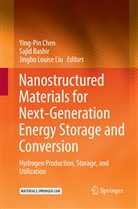 Saji Bashir, Sajid Bashir, Ying-Pin Chen, Jingbo Louise Liu, Jingbo Louise Liu - Nanostructured Materials for Next-Generation Energy Storage and Conversion