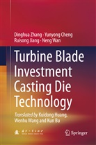 Yunyon Cheng, Yunyong Cheng, Ruisong Jiang, Ruisong et al Jiang, Neng Wan, Dinghu Zhang... - Turbine Blade Investment Casting Die Technology