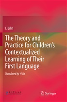 Li Jilin - The Theory and Practice for Children's Contextualized Learning of Their First Language