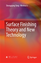 Wenhui Li, Shengqian Yang, Shengqiang Yang - Surface Finishing Theory and New Technology