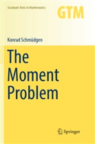 Konrad Schmüdgen - The Moment Problem