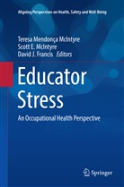 Scot E McIntyre, Scott E McIntyre, David J Francis, David J. Francis, David J Francis, Scott E. McIntyre... - Educator Stress