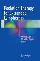 Oguchi, Oguchi, Masahiko Oguchi, Keisuk Sasai, Keisuke Sasai - Radiation Therapy for Extranodal Lymphomas