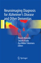 Takash Asada, Takashi Asada, Hiroshi Matsuda, Aya Midori Tokumaru, Aya Midori Tokumaru - Neuroimaging Diagnosis for Alzheimer's Disease and Other Dementias