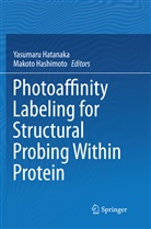 Hashimoto, Hashimoto, Makoto Hashimoto, Yasumar Hatanaka, Yasumaru Hatanaka - Photoaffinity Labeling for Structural Probing Within Protein