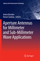 Arte Boriskin, Artem Boriskin, Sauleau, Sauleau, Ronan Sauleau - Aperture Antennas for Millimeter and Sub-Millimeter Wave Applications