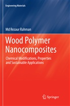 Md Rezaur Rahman, Md. Rezaur Rahman - Wood Polymer Nanocomposites