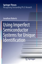 Jonathan Roberts - Using Imperfect Semiconductor Systems for Unique Identification