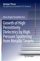 María Ángela Pampillón Arce - Growth of High Permittivity Dielectrics by High Pressure Sputtering from Metallic Targets