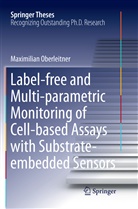 Maximilian Oberleitner - Label-free and Multi-parametric Monitoring of Cell-based Assays with Substrate-embedded Sensors