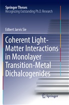 Edbert Jarvis Sie - Coherent Light-Matter Interactions in Monolayer Transition-Metal Dichalcogenides