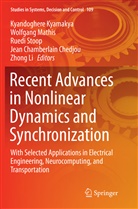 Jean Chamberlain Chedjou, Kyandoghere Kyamakya, Zhong Li, Wolfgan Mathis, Wolfgang Mathis, Ruedi Stoop... - Recent Advances in Nonlinear Dynamics and Synchronization