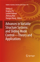 Leonid Fridman, Leonid Fridman et al, Shihua Li, Zhihong Man, Xiangyu Wang, Xinghu Yu... - Advances in Variable Structure Systems and Sliding Mode Control-Theory and Applications