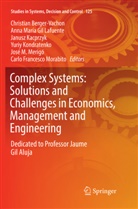 Christian Berger-Vachon, Anna María Gil Lafuente, Janusz Kacprzyk, Janusz Kacprzyk et al, Yuriy Kondratenko, Ann María Gil Lafuente... - Complex Systems: Solutions and Challenges in Economics, Management and Engineering
