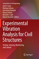 Rodrig Astroza, Rodrigo Astroza, Gianmario Benzoni, Gianmario Benzoni et al, Joel P. Conte, Glauco Feltrin... - Experimental Vibration Analysis for Civil Structures