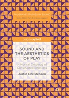 Justin Christensen - Sound and the Aesthetics of Play