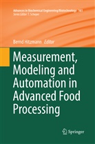 Bern Hitzmann, Bernd Hitzmann - Measurement, Modeling and Automation in Advanced Food Processing