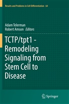 AMSON, Amson, Robert Amson, Ada Telerman, Adam Telerman - TCTP/tpt1 - Remodeling Signaling from Stem Cell to Disease