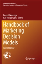 Ralf van der Lans, van der Lans, van der Lans, Ralf van der Lans, Beren Wierenga, Berend Wierenga - Handbook of Marketing Decision Models