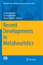 Lionel Amodeo, El-Ghazal Talbi, El-Ghazali Talbi, Farouk Yalaoui - Recent Developments in Metaheuristics