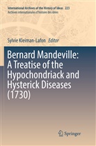 Sylvi Kleiman-Lafon, Sylvie Kleiman-Lafon - Bernard Mandeville: A Treatise of the Hypochondriack and Hysterick Diseases (1730)