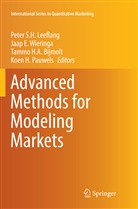 Tammo H. A Bijmolt, Tammo H.A Bijmolt, Jaa E Wieringa, Jaap E Wieringa, Tammo H A Bijmolt et al, Peter S. H. Leeflang... - Advanced Methods for Modeling Markets