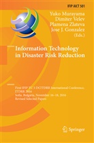Jose J. Gonzalez, Yuko Murayama, Dimite Velev, Dimiter Velev, Plamena Zlateva, Plamena Zlateva et al - Information Technology in Disaster Risk Reduction