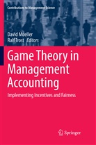 Davi Mueller, David Mueller, Trost, Trost, Ralf Trost - Game Theory in Management Accounting