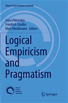 Sami Pihlström, Friedric Stadler, Friedrich Stadler, Niels Weidtmann - Logical Empiricism and Pragmatism