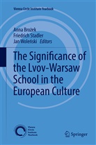 Anna Brozek, Anna Brożek, Friedric Stadler, Friedrich Stadler, Jan Wolenski, Jan Woleński - The Significance of the Lvov-Warsaw School in the European Culture