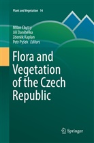 Milan Chytrý, Ji¿í Danihelka, Jir Danihelka, Jirí Danihelka, Jiří Danihelka, Zden¿k Kaplan... - Flora and Vegetation of the Czech Republic