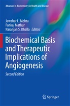 Naranjan S Dhalla, Naranjan S. Dhalla, Panka Mathur, Pankaj Mathur, Jawahar L. Mehta, Naranjan S Dhalla - Biochemical Basis and Therapeutic Implications of Angiogenesis
